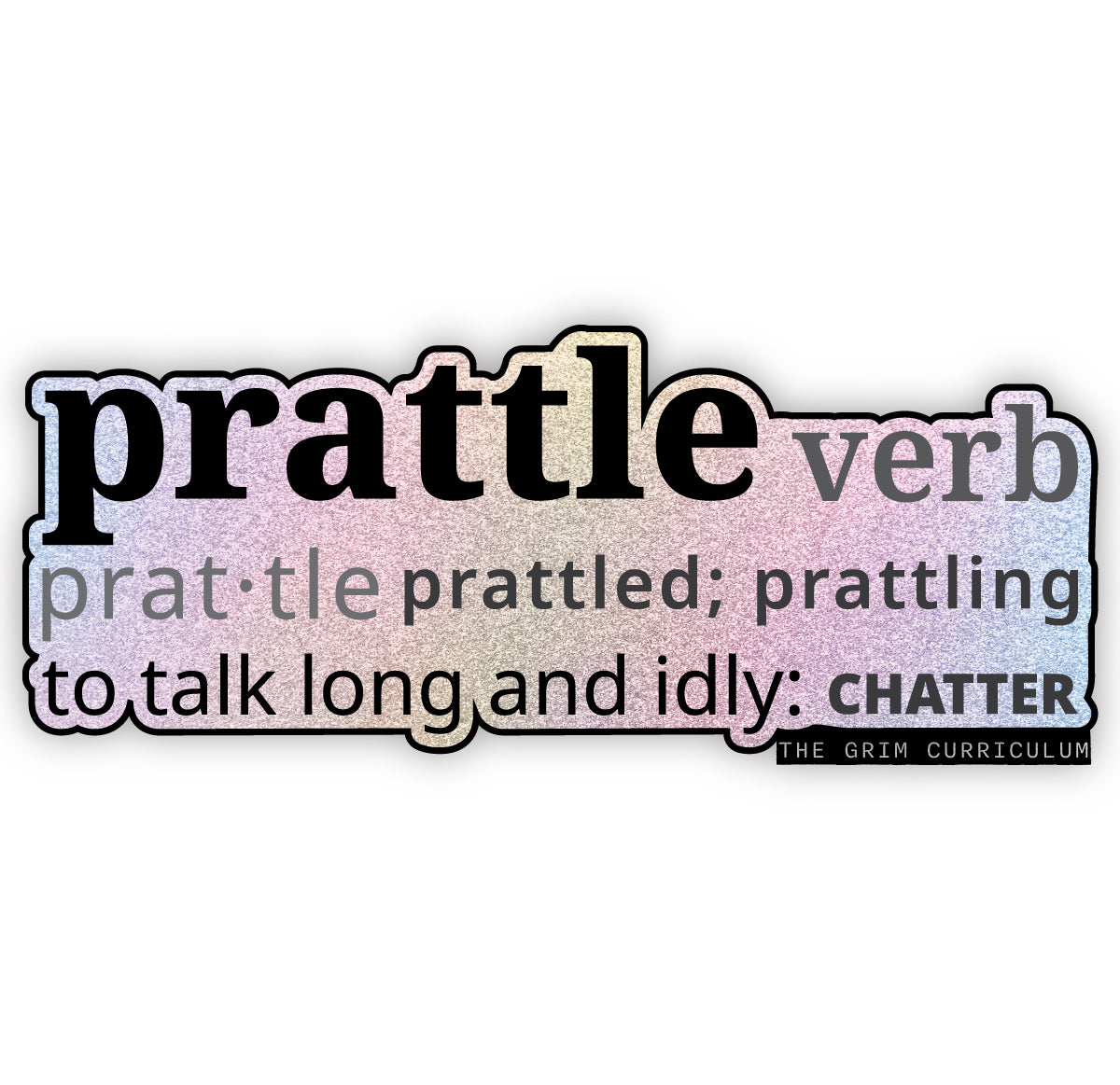 Holographic Prattle Definition Sticker