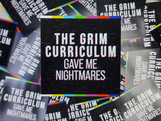The Grim Curriculum Gave Me Nightmares Magnet